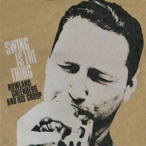 Swing Is The Thing Rowland Greenberg