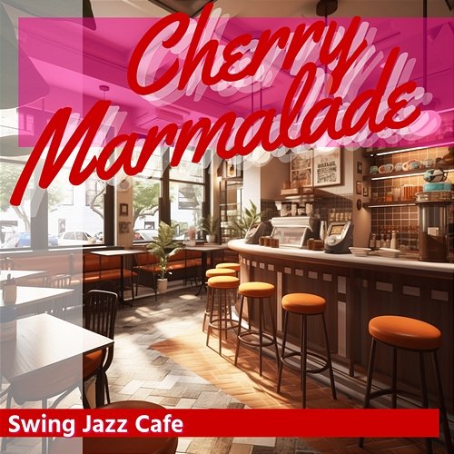 Swing Jazz Cafe Cherry Marmalade