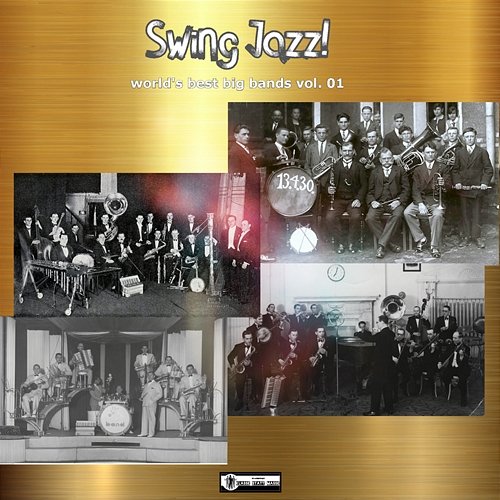 Swing Jazz: World’s Best Big Bands Vol. 01 Various Artists
