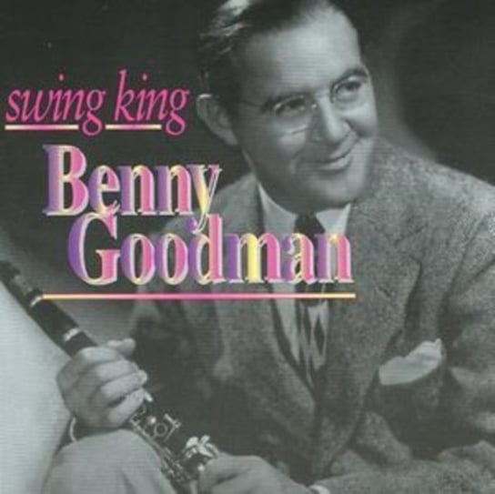 Swing King Benny Goodman