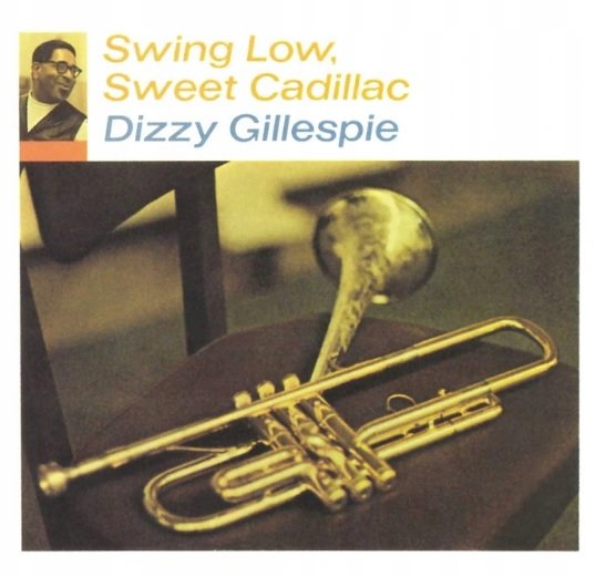 Swing Low, Sweet Cadillac, płyta winylowa Gillespie Dizzy