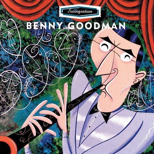 Swing-Sation: Benny Goodman Benny Goodman