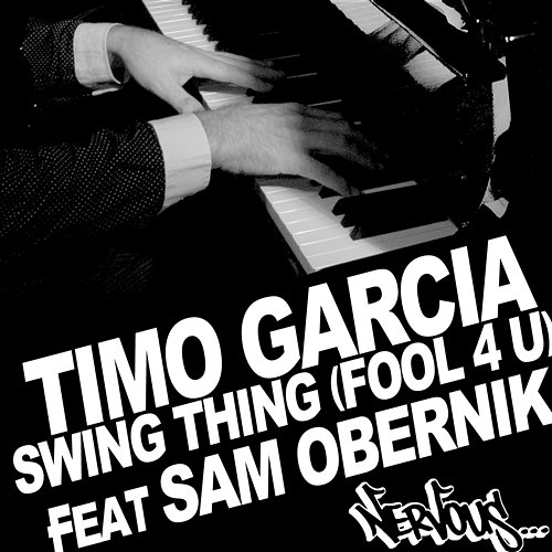 Swing Thing [Fool 4 U] feat Sam Obernik Timo Garcia