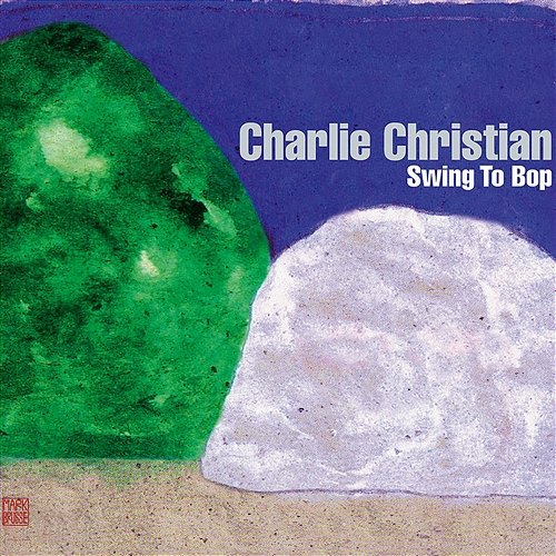 Swing to Bop Charlie Christian