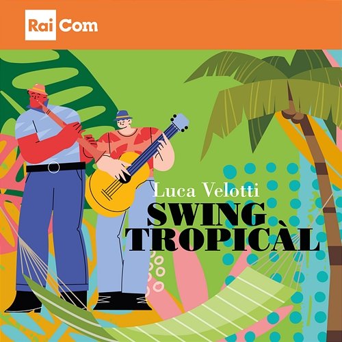 SWING TROPICÀL Luca velotti