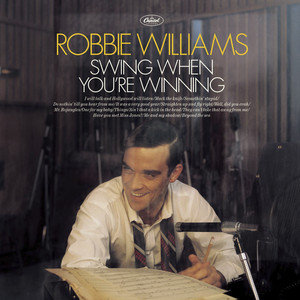 Swing When You Are Winning Williams Robbie