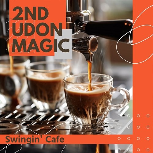 Swingin' Cafe 2nd Udon Magic