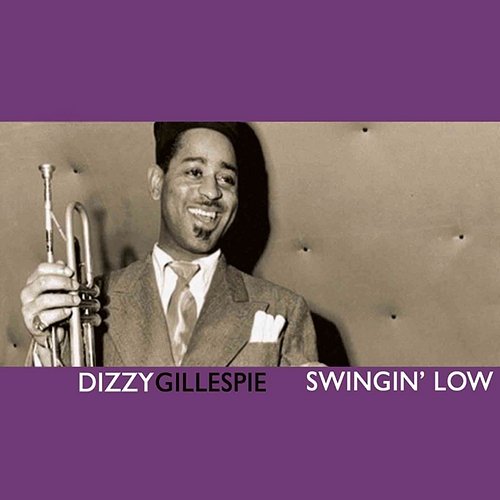Swingin' Low Dizzy Gillespie