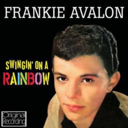 Swingin' On A Rainbow Avalon Frankie