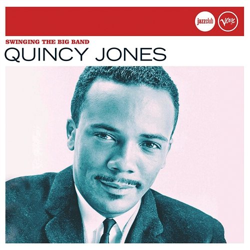 Swingin' The Big Band (Jazz Club) Quincy Jones