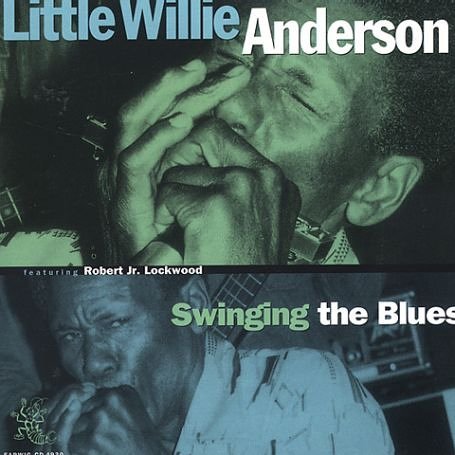 Swingin The Blues Little Willie Anderson