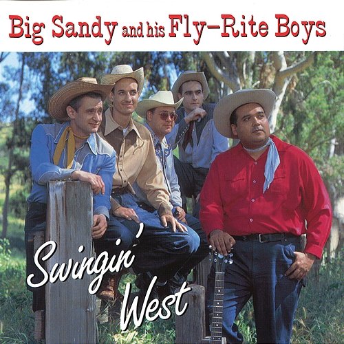 Swingin' West Big Sandy & His Fly-Rite Boys