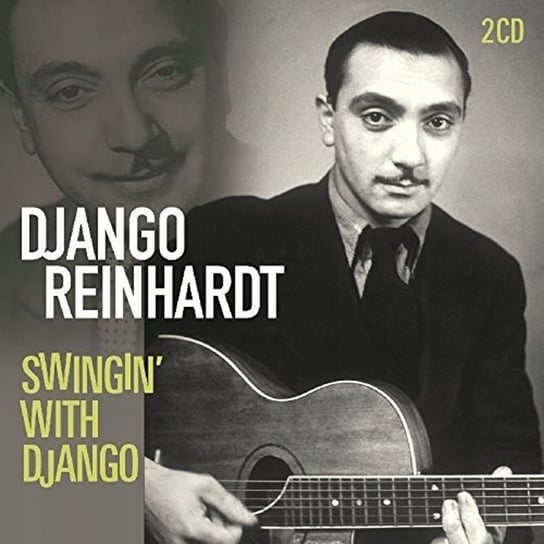 Swingin' With Django (Remastered) Reinhardt Django, Grappelli Stephane, Carter Benny