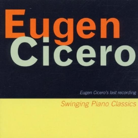 Swinging Piano Classics Cicero Eugen, Badila Decebal