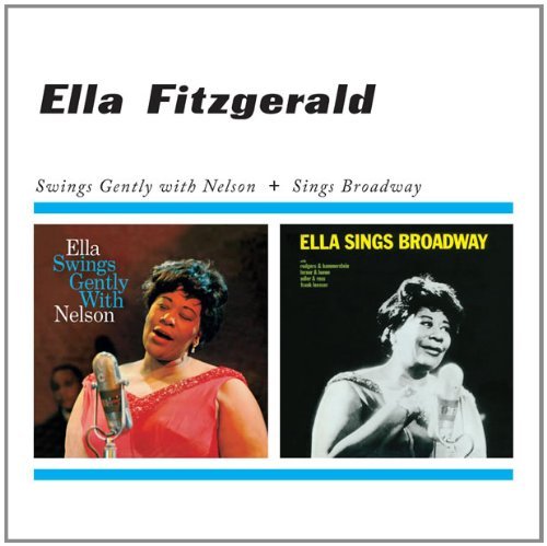 Swings Gently With Nelson/Sings Broadway Fitzgerald Ella