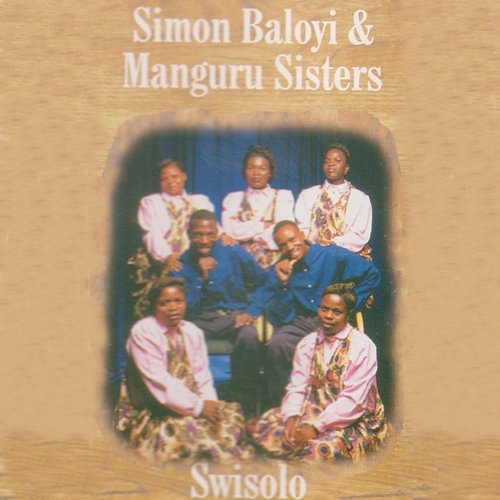 Swisolo Simon Baloyi & Manguru Sisters