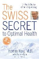 Swiss Diet for Optimal Health Rau Thomas, Wyler Susan Rdn