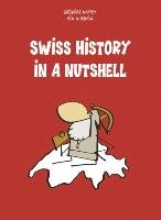 Swiss History in a Nutshell Nappey Gregoire