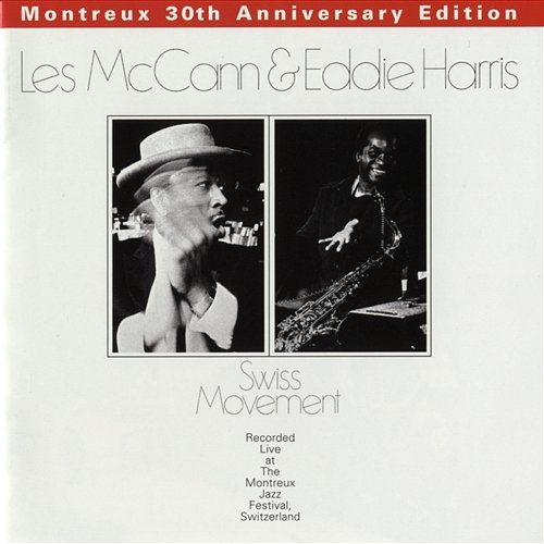 Swiss Movement (Montreux 30th Anniversary) Les McCann & Eddie Harris