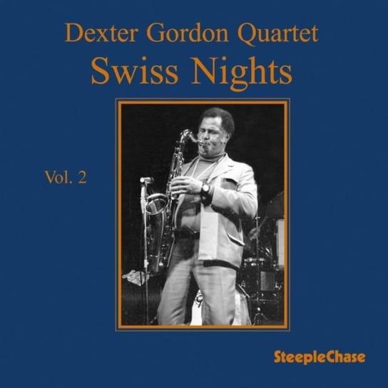 Swiss Nights. Volume 2 Dexter Gordon Quartet