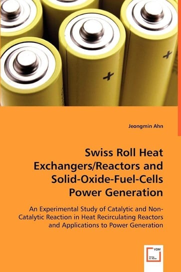 Swiss Roll Heat Exchangers/Reactors and Solid-Oxide-Fuel-Cells Power Generation Ahn Jeongmin