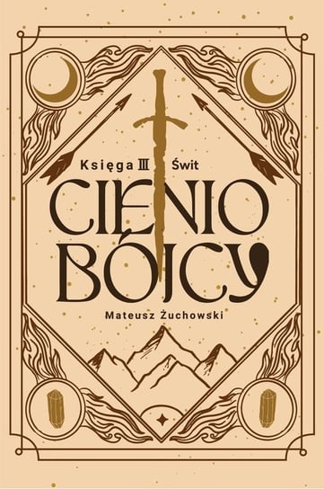 Świt. Cieniobójcy. Tom 3 Mateusz Żuchowski