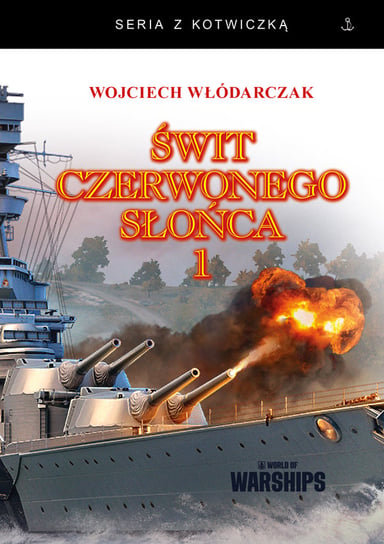 Świt Czerwonego Słońca 1 Wojciech Włódarczak