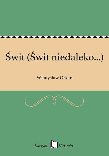 Świt (Świt niedaleko...) Orkan Władysław