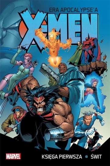 Świt. X-Men Era Apocalypse'a. Księga 1 Lobdell Scott, Waid Mark, Nicieza Fabian, Loeb Jeph, Hama Larry