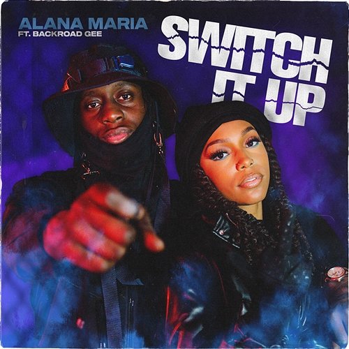 Switch It Up Alana Maria feat. BackRoad Gee