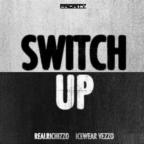Switch Up RealRichIzzo feat. Icewear Vezzo