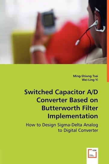Switched Capacitor A/D Converter Based on Butterworth Filter Implementation Tsai Ming-Shiung