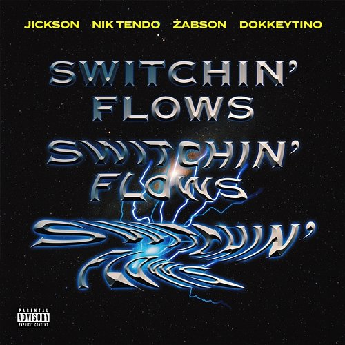 Switchin’ Flows Jickson feat. Nik Tendo, Żabson, Dokkeytino