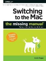 Switching to the Mac: The Missing Manual, Yosemite Edition Pogue David