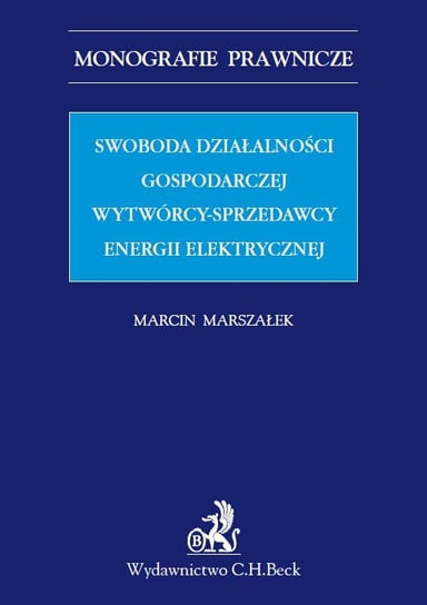 Swoboda działalności gospodarczej wytwórcy - sprzedawcy energii elektrycznej Marszałek Marcin