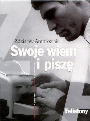 Swoje Wiem i Piszę Ambroziak Zdzisław