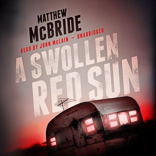 Swollen Red Sun McBride Matthew