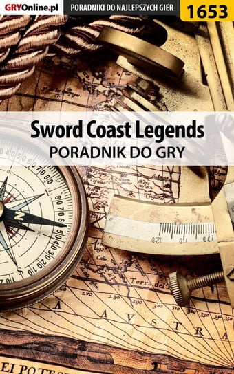 Sword Coast Legends - poradnik do gry Winkler Jacek Ramzes