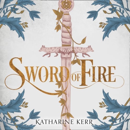 Sword of Fire Kerr Katharine