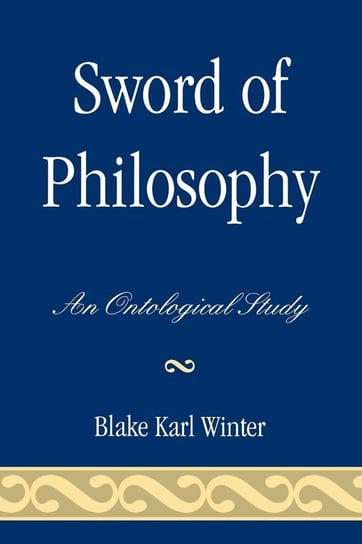 Sword of Philosophy Winter Blake Karl