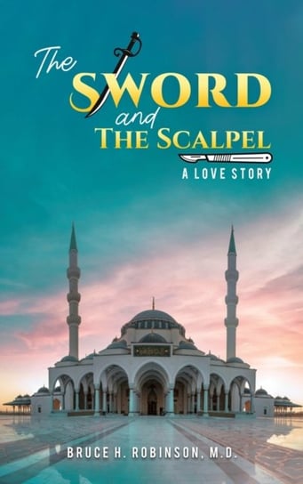 Sword & The Scalpel M.D. Robinson