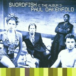 SWORDFISH (PAUL OAKENFOLD) Various Artists