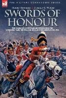 Swords of Honour - The Careers of Six Outstanding Officers from the Napoleonic Wars, the Wars for India and the American Civil War Newbolt Henry, Wood Stanley L.