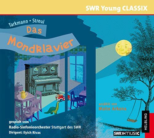 SWR Young Classix - Das Mondklavier (von Andreas N. Tarkmann) Various Artists