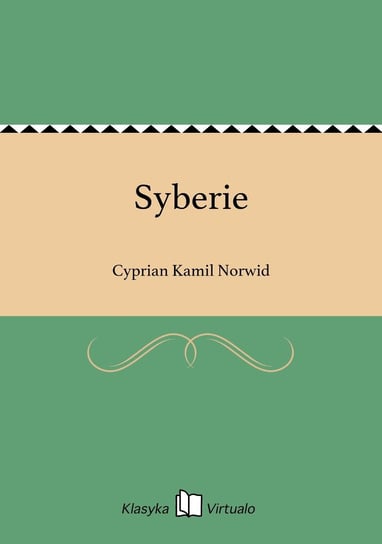Syberie Norwid Cyprian Kamil
