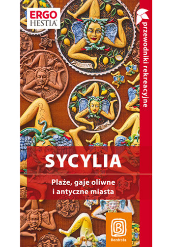 Sycylia. Plaże, gaje oliwne i antyczne miasta. Przewodnik rekreacyjny Fundowicz Agnieszka