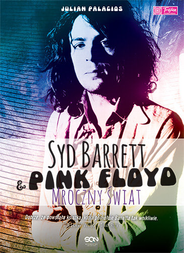 Syd Barrett & Pink Floyd. Mroczny świat Palacios Julian