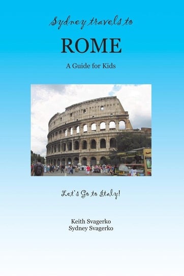 Sydney Travels to Rome Svagerko Keith