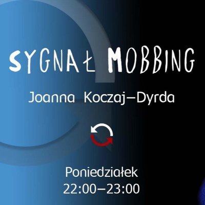 Sygnał: Mobbing! –Anna Daria Nowicka - Joanna Koczaj-Dyrda – odc.8 - Sygnał mobbing - podcast Koczaj-Dyrda Joanna