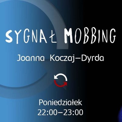 Sygnał: Mobbing! - odc. 3 - Joanna Koczaj – Dyrda - Sygnał mobbing - podcast Koczaj-Dyrda Joanna